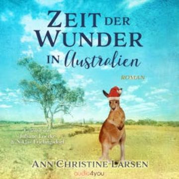 Zeit der Wunder in Australien audiobook, Ann Christine Larsen