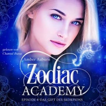 Zodiac Academy, Episode 8 - Das Gift des Skorpions audiobook, Amber Auburn