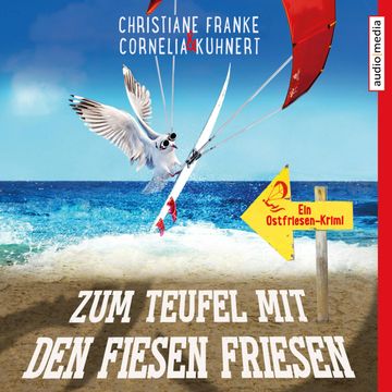 Zum Teufel mit den fiesen Friesen audiobook, Christiane Franke, Cornelia Kuhnert
