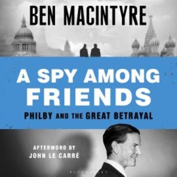 A Spy Among Friends audiobook, Ben Macintyre