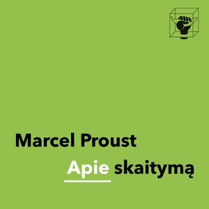 Apie skaitymą, Marcel Proust
