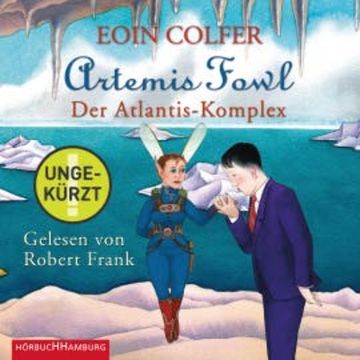 Artemis Fowl - Der Atlantis-Komplex audiobook, Eoin Colfer