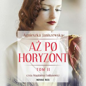Aż po horyzont. Tom II, Agnieszka Janiszewska