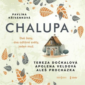 Chalupa audiobook, Pavlína Křivánková