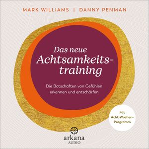 Das neue Achtsamkeitstraining, Mark Williams