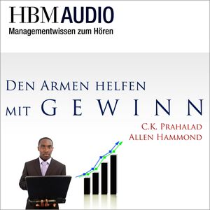 Den Armen helfen mit Gewinn, C. K. Prahalad
