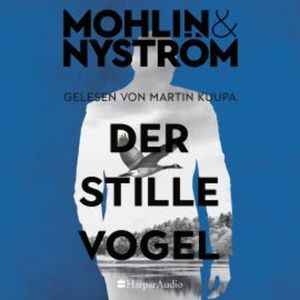 Der stille Vogel (ungekürzt), Peter Mohlin