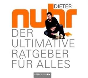 Der Ultimative Ratgeber Für Alles, Dieter Nuhr