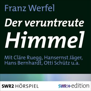 Der veruntreute Himmel, Franz Werfel