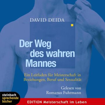 Der Weg des wahren Mannes audiobook, David Deida