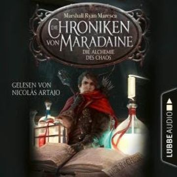 Die Alchemie des Chaos - Die Chroniken von Maradaine, Teil 3 audiobook, Marshall Ryan Maresca