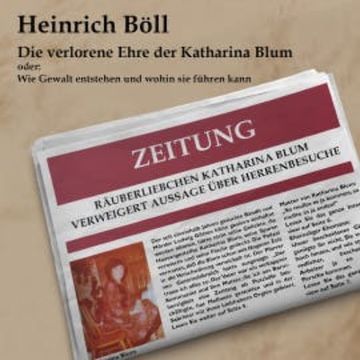 Die verlorene Ehre der Katahrina Blum audiobook, Heinrich Böll
