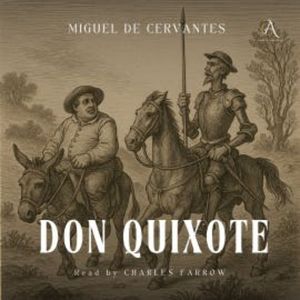 Don Quixote - Audiobook, Miguel de Cervantes