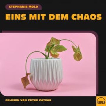 Eins mit dem Chaos audiobook, Stephanie Mold
