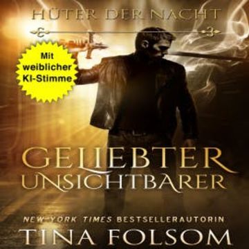 Geliebter Unsichtbarer audiobook, Tina Folsom