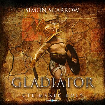 Gladiátor audiobook, Simon Scarrow