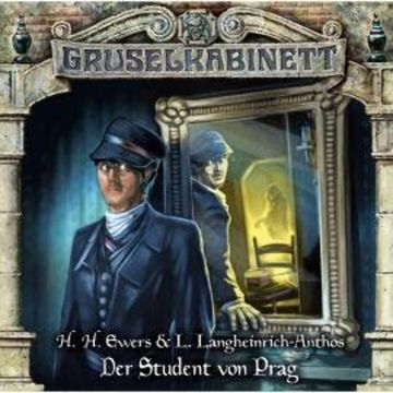 Gruselkabinett, Folge 175: Der Student von Prag audiobook, H. H. Ewers, L. Langheinrich-Anthos