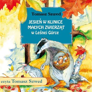 Jesień w Klinice Małych Zwierząt w Leśnej Górce audiobook, Tomasz Szwed
