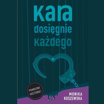 Kara dosięgnie każdego. Część 2 audiobook, Monika Koszewska
