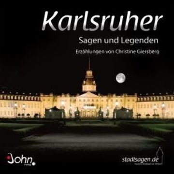 Karlsruher Sagen und Legenden audiobook, Christine Giersberg