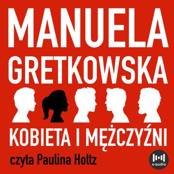 Kobieta i mężczyźni audiobook, Manuela Gretkowska