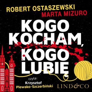 Kogo kocham, kogo lubię, Marta Mizuro, Robert Ostaszewski