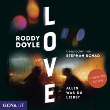 Love. Alles was du liebst audiobook, Roddy Doyle