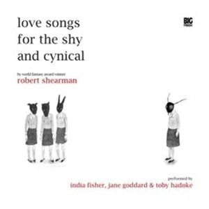 Love Songs for the Shy and Cynical, Robert Shearman