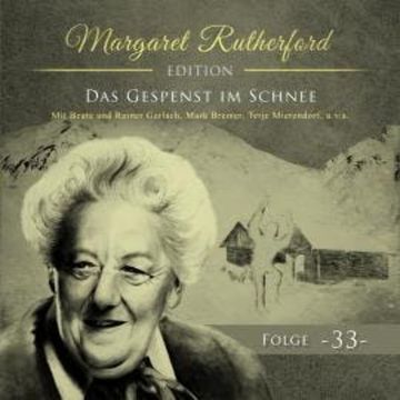 Margaret Rutherford, Folge 33: Das Gespenst im Schnee audiobook, Christoph Soboll