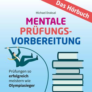 Mentale Prüfungsvorbereitung, Michael Draksal