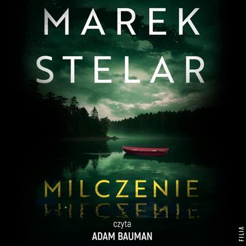Milczenie audiobook, Marek Stelar