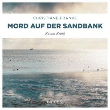 Mord auf der Sandbank - Oda Wagner, Christine Cordes, Band 7 (Ungekürzt) audiobook, Christiane Franke