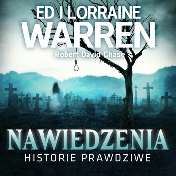 Nawiedzenia. Historie prawdziwe audiobook, Ed i Lorraine Warren