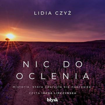 Nic do oclenia audiobook, Lidia Czyż