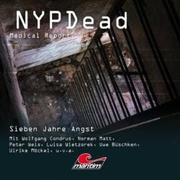 NYPDead - Medical Report, Folge 10: Sieben Jahre Angst audiobook, Markus Topf