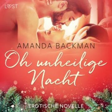 Oh unheilige Nacht - Erotische Novelle audiobook, Amanda Backman