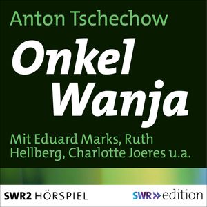 Onkel Wanja, Anton Tschechow