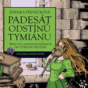 Padesát odstínů tymiánu, Zdenka Pšeničková