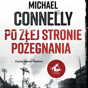 Po złej stronie pożegnania. Harry Bosh. Tom 19, Michael Connelly