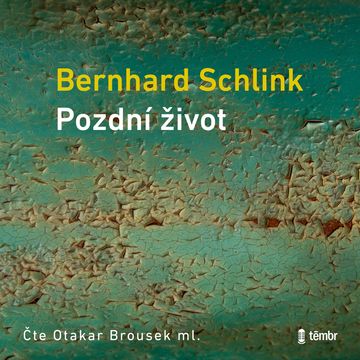 Pozdní život audiobook, Bernhard Schlink