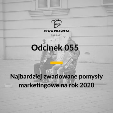 PP#055 - Najbardziej zwariowane pomysły marketingowe na rok 2020 audiobook, Jerzy Rajkow-Krzywicki, Szymon Kwiatkowski