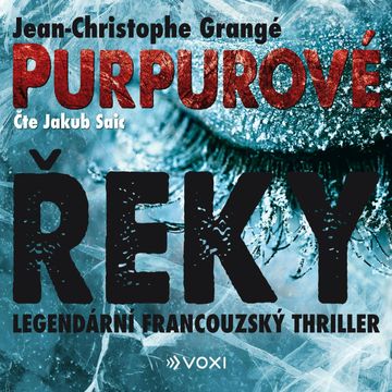 Purpurové řeky audiobook, Jean Christophe Grangé