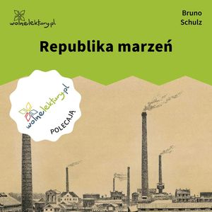 Republika marzeń, Bruno Schulz