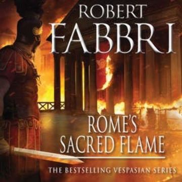 Rome's Sacred Flame audiobook, Robert Fabbri