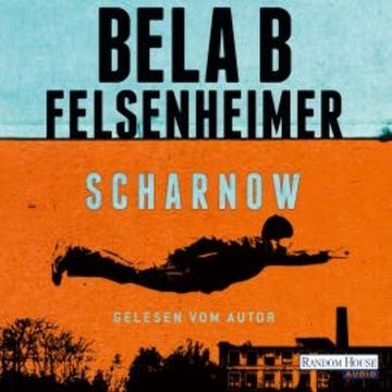 Scharnow audiobook, Bela B Felsenheimer
