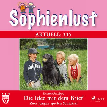 Die Idee mit dem Brief. Zwei Jungen spielen Schicksal (Sophienlust Aktuell 335) audiobook, Bettina Clausen
