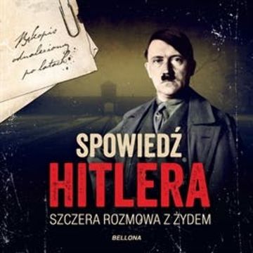 Spowiedź Hitlera. Szczera rozmowa z Żydem audiobook, Christopher Macht