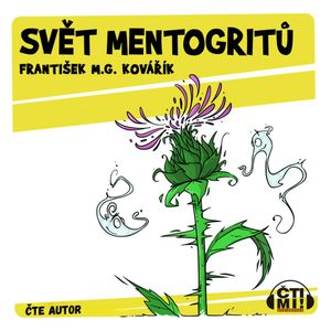 Svět Mentogritů, František M. G. Kovářík