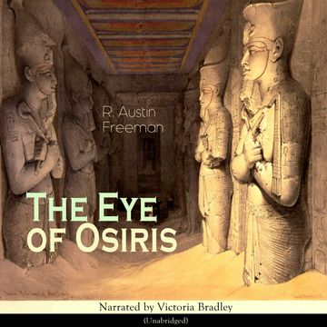The Eye of Osiris audiobook, Richard Austin Freeman