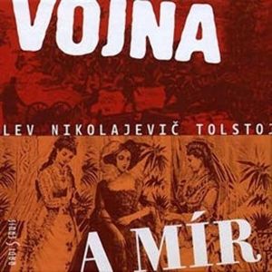 Vojna a mír, Lev Nikolajevič Tolstoj
